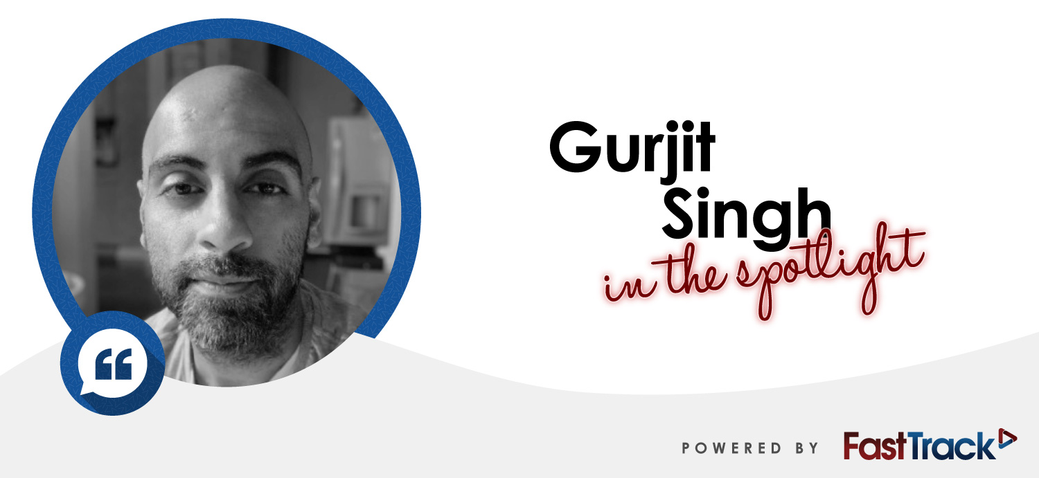 Gurjit Singh | FastTrack Employee Spotlight