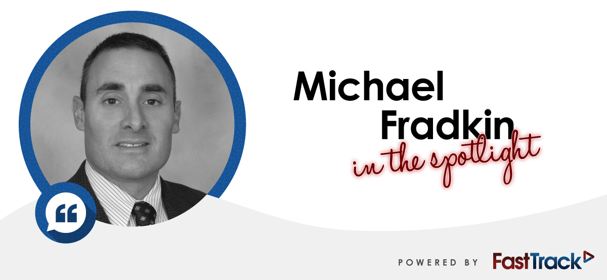 Michael Fradkin | FastTrack Employee Spotlight